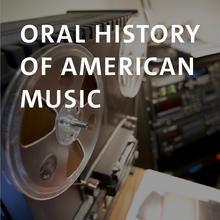 Oral History of American Music, analog reel-to-reel tape recorder and various digital recorders